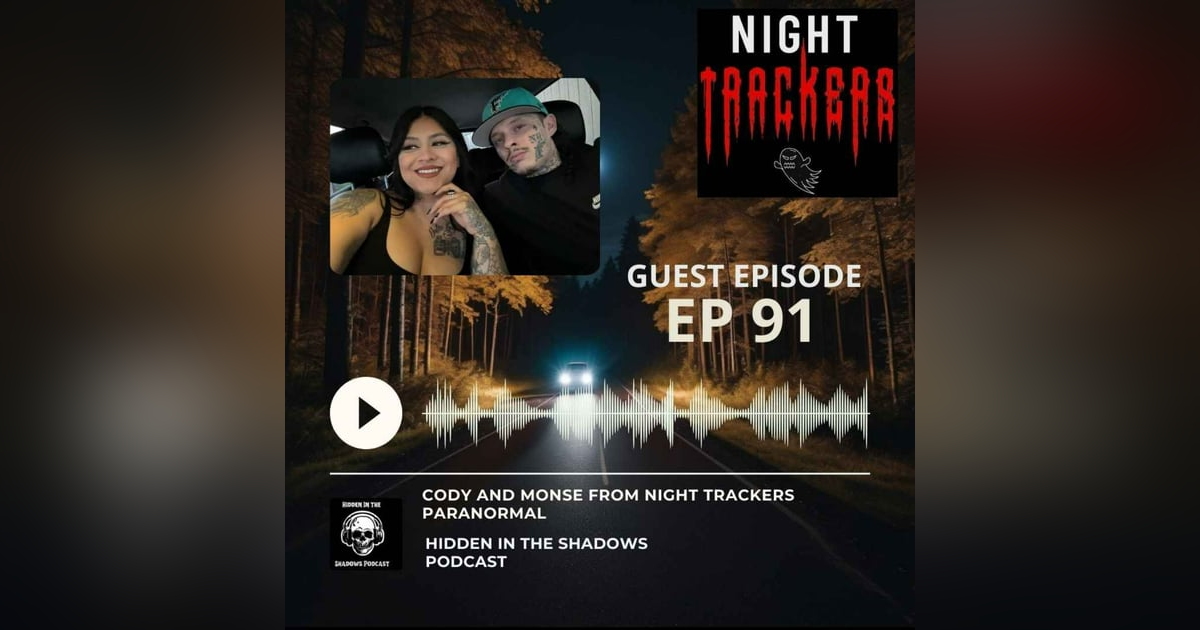 Guest Episode With Night Trackers Paranormal Guest Episode With Night Trackers Paranormal