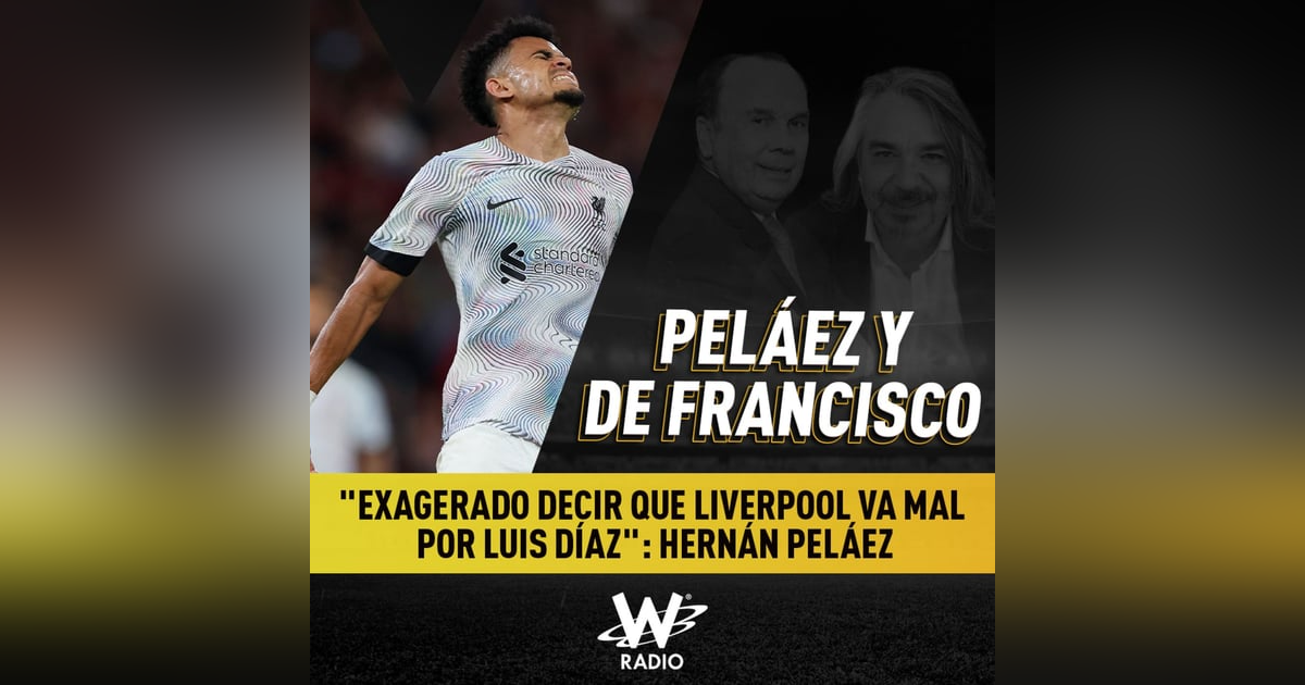 Exagerado decir que Liverpool va mal por Luis Díaz Exagerado decir que Liverpool va mal por Luis Díaz