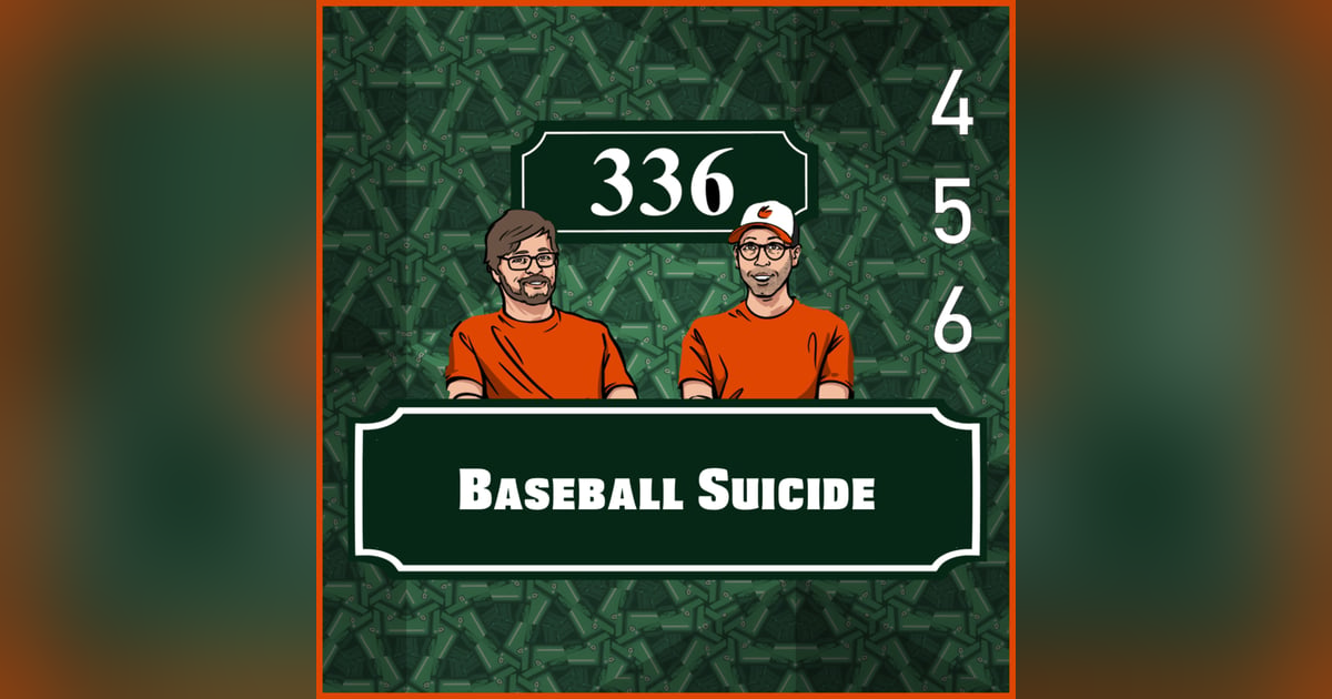 Pod 456 - Baseball Suicide Pod 456 - Baseball Suicide
