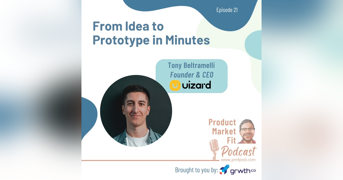 Ep21: From Idea to Prototype in Minutes; w/ Tony Beltramelli, founder & CEO Uizard — Product Market Fit podcast Ep21: From Idea to Prototype in Minutes; w/ Tony Beltramelli, founder & CEO Uizard — Product Market Fit podcast