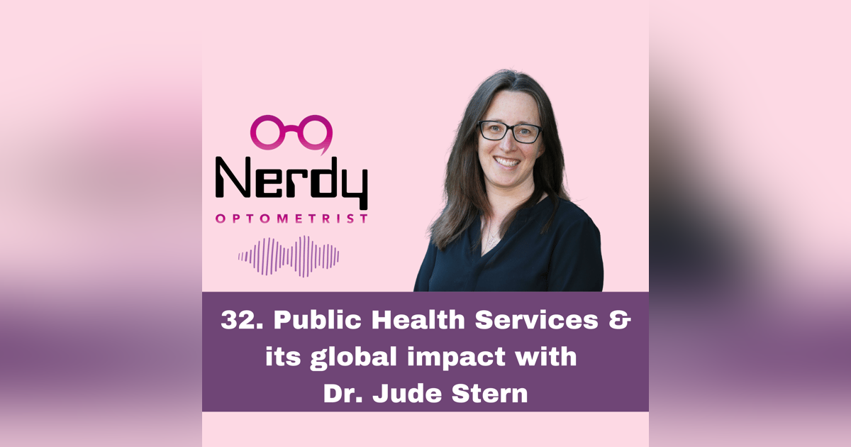 32. Public health services and its global impact with Dr. Jude Stern 32. Public health services and its global impact with Dr. Jude Stern