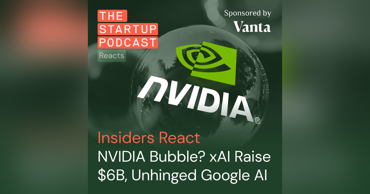 An NVIDIA Bubble? Plus: xAI's Mega Raise, Unhinged Google Search, Advice for AI Startups (Reacts) An NVIDIA Bubble? Plus: xAI's Mega Raise, Unhinged Google Search, Advice for AI Startups (Reacts)