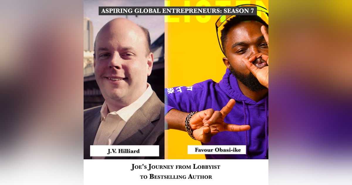 The Journey from Lobbyist to Bestselling Author with J.V. Hilliard ๐ - 261 The Journey from Lobbyist to Bestselling Author with J.V. Hilliard ๐ - 261