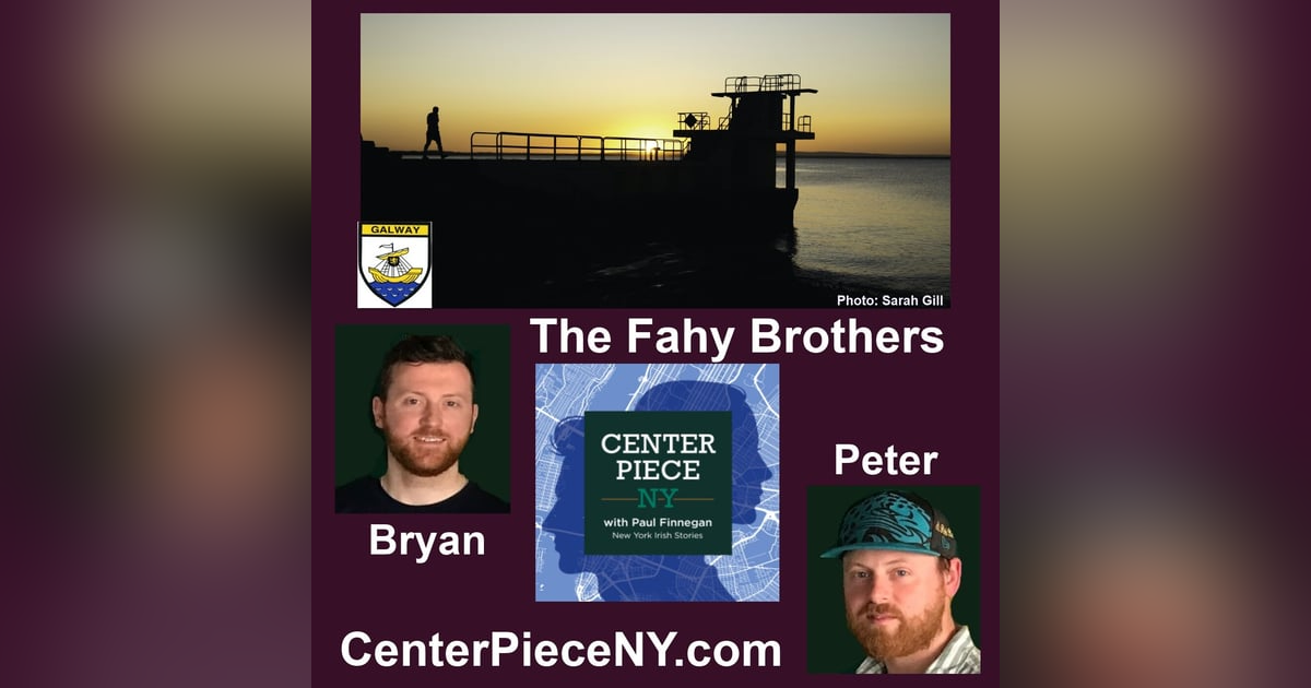 S1E10: Peter and Bryan Fahy, and a tribute to Galway City. S1E10: Peter and Bryan Fahy, and a tribute to Galway City.