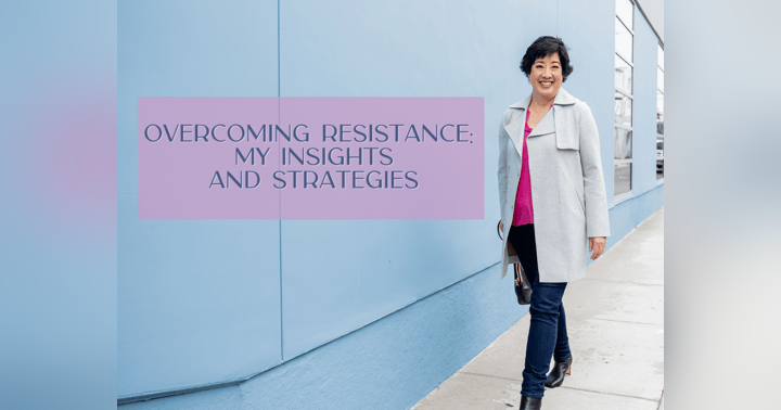 image for Overcoming Resistance: My Insights and Strategies