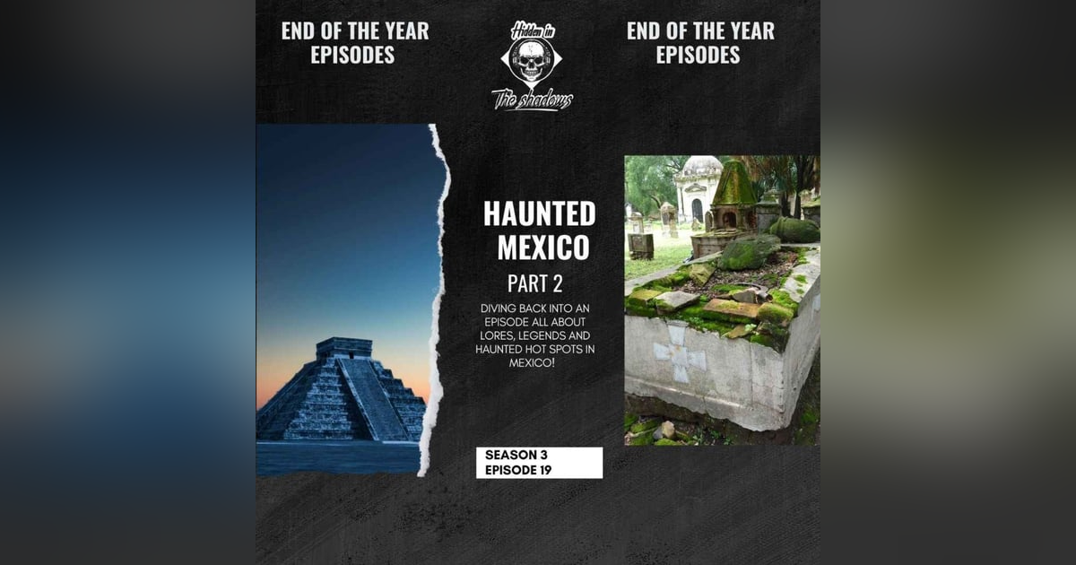 Haunted Mexico Part 2 Haunted Mexico Part 2