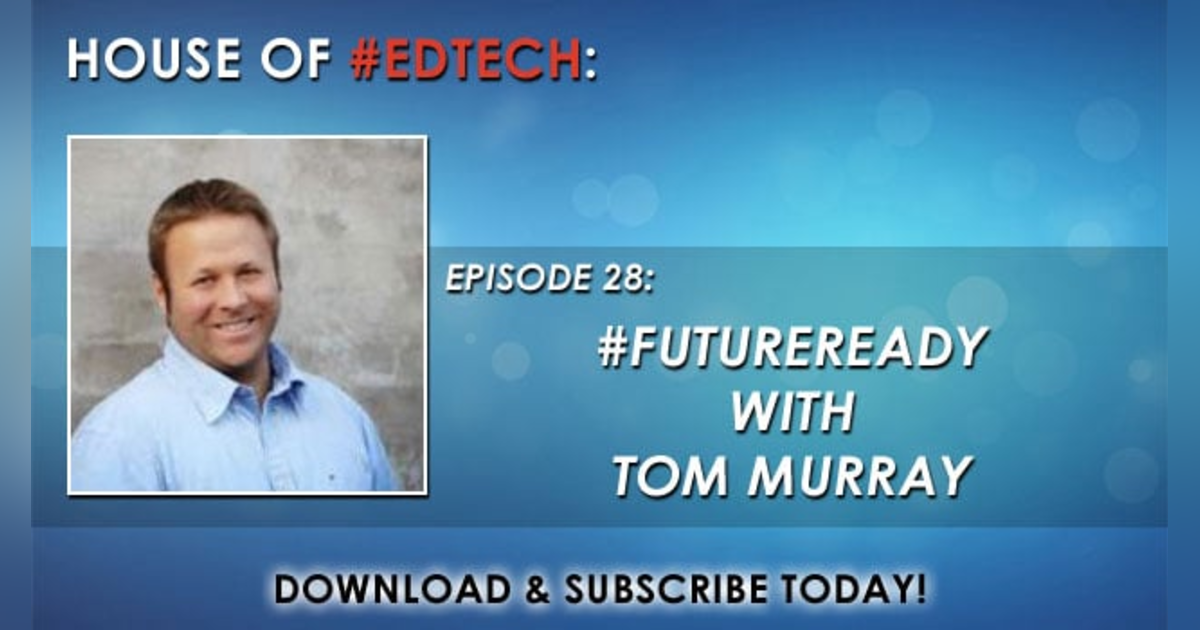 #FutureReady with Tom Murray - HoET028 #FutureReady with Tom Murray - HoET028