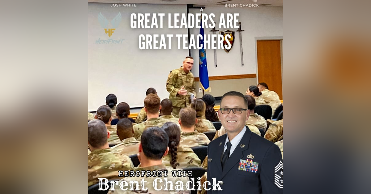 Great Leaders Are Great Teachers: The Euphoric Highs and Crushing Lows of Your Career w/Brent "Chip" Chadick Great Leaders Are Great Teachers: The Euphoric Highs and Crushing Lows of Your Career w/Brent "Chip" Chadick