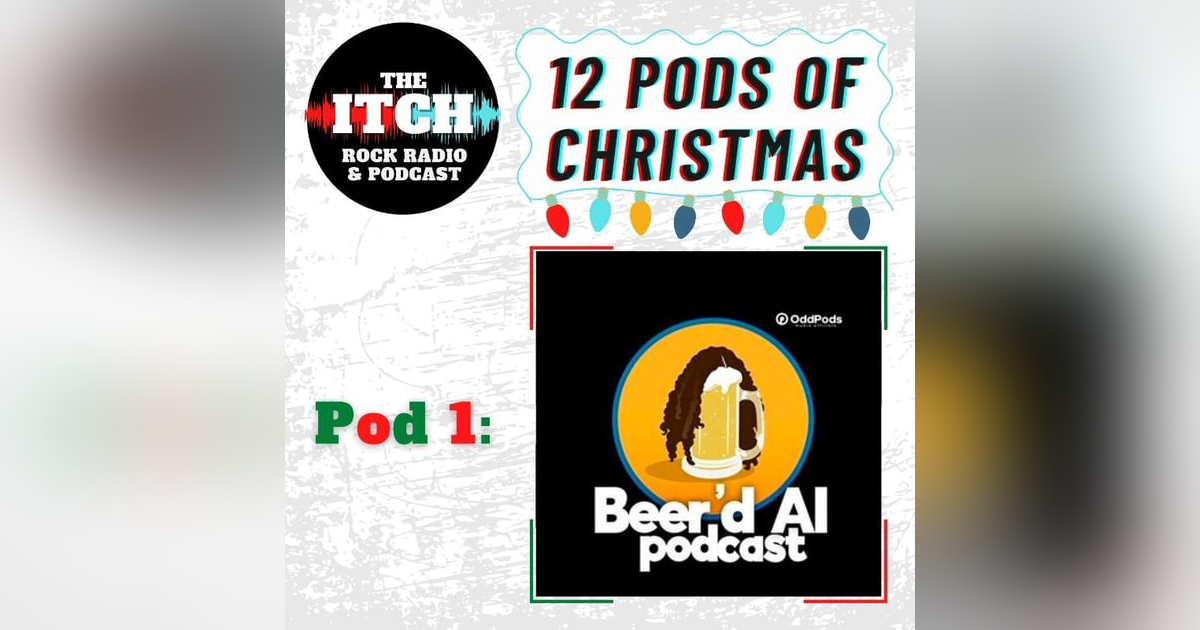 12 Pods of Christmas: Beer'd Al Podcast 12 Pods of Christmas: Beer'd Al Podcast