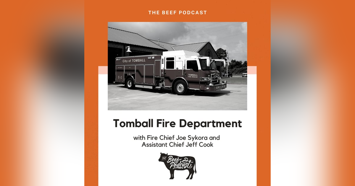 Beyond the Emergencies with Tomball Fire Department feat. Fire Chief Joe Sykora and Assistant Chief Jeff Cook Beyond the Emergencies with Tomball Fire Department feat. Fire Chief Joe Sykora and Assistant Chief Jeff Cook