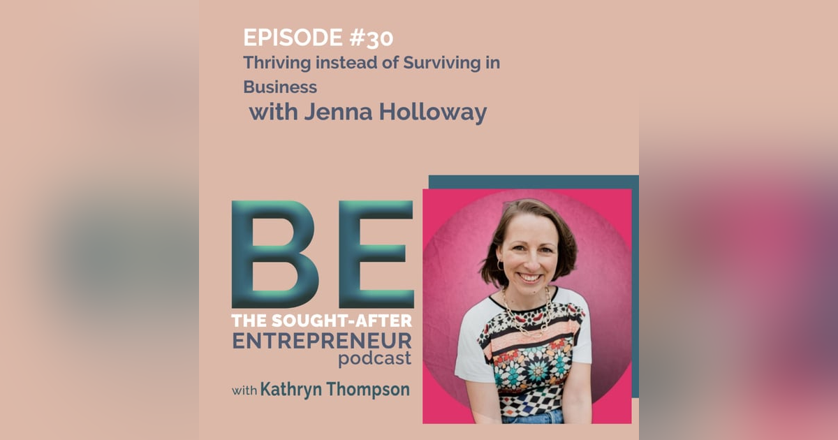 How Entrepreneurs Can Stop Living in Survival Mode with Jenna Holloway How Entrepreneurs Can Stop Living in Survival Mode with Jenna Holloway