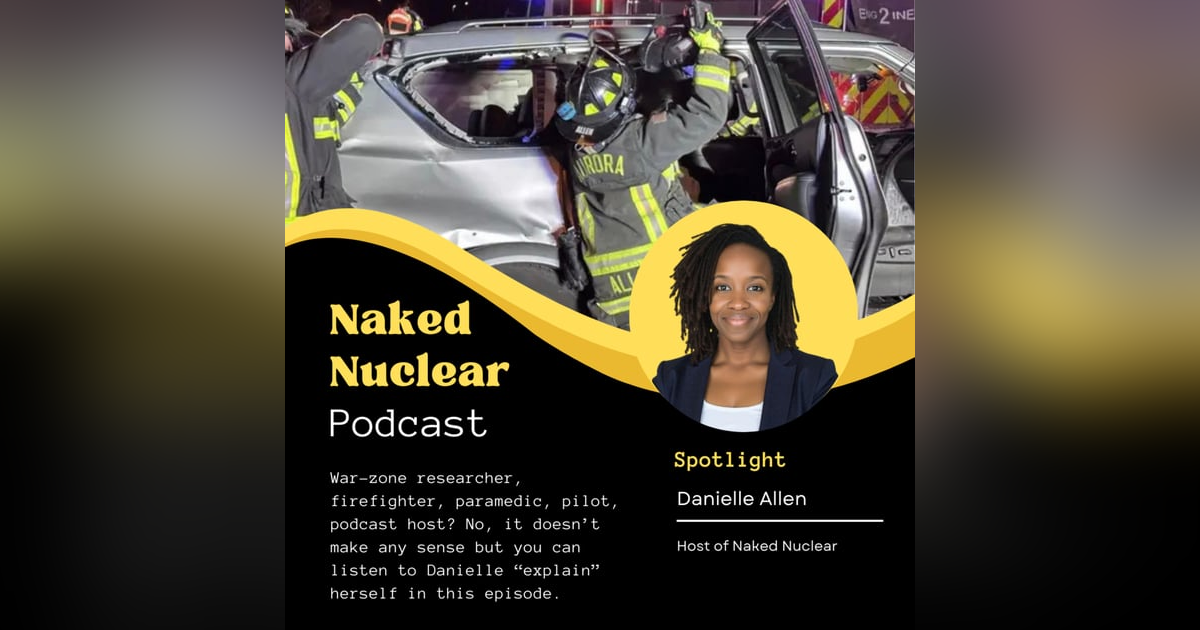 Firefighting to Fission: How Danielle is Fusing her Future Career Firefighting to Fission: How Danielle is Fusing her Future Career