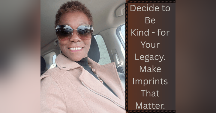 image for Decide to Be Kind - for Your Legacy