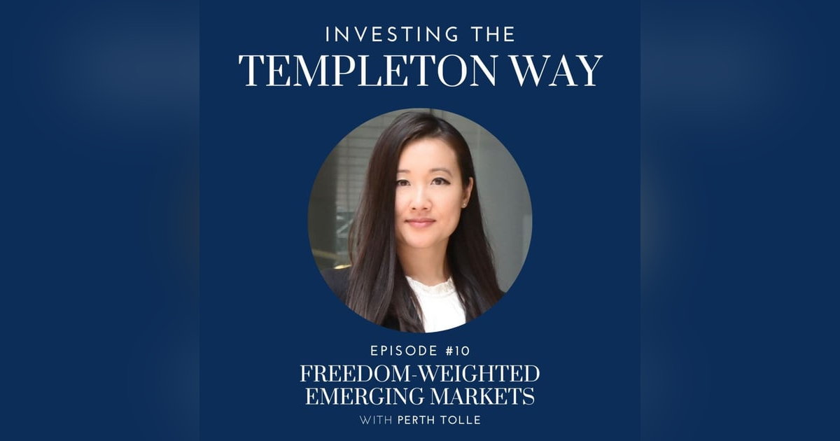 10: Perth Tolle on Freedom-Weighted Emerging Markets 10: Perth Tolle on Freedom-Weighted Emerging Markets