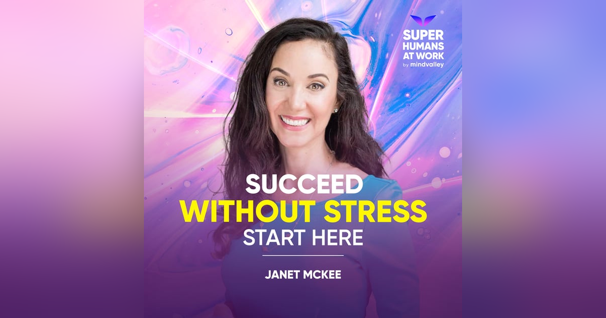 Success Without Stress - Start Here | Janet McKee Success Without Stress - Start Here | Janet McKee