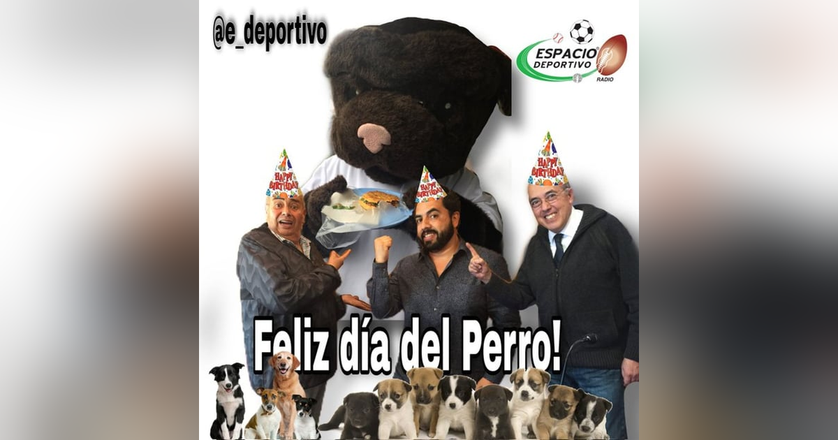 Celebrando el día del Perro en Espacio Deportivo de la Tarde 21 de Julio 2021 Celebrando el día del Perro en Espacio Deportivo de la Tarde 21 de Julio 2021
