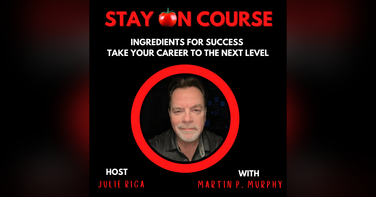 Ingredients for Success - Take your Career to the Next Level with Martin Murphy Ingredients for Success - Take your Career to the Next Level with Martin Murphy