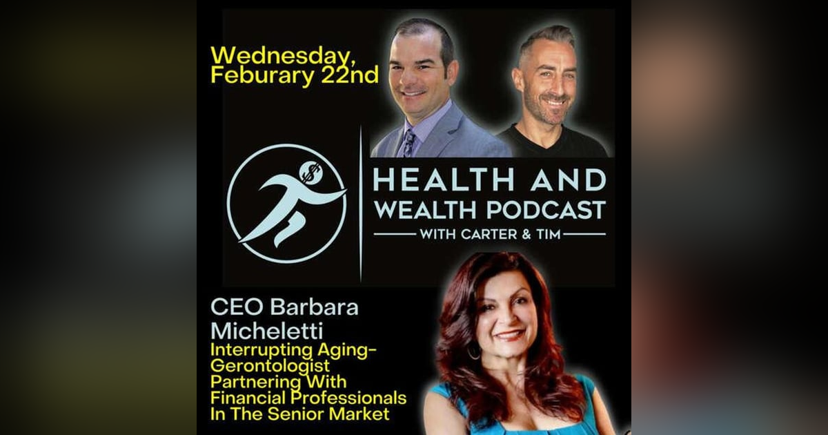Carter Wilcoxson, Barbara Micheletti, CEO of Interrupting Aging-Gerontologist Partnering With Advisors Carter Wilcoxson, Barbara Micheletti, CEO of Interrupting Aging-Gerontologist Partnering With Advisors