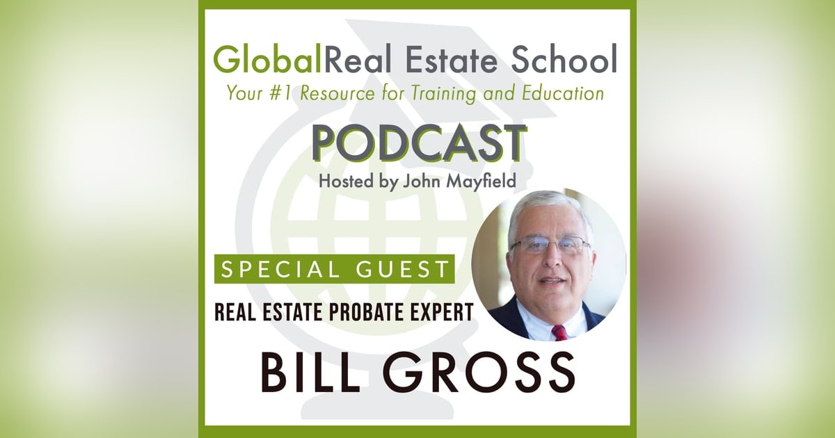 Could your niche be in Probate Real Estate? An Interview with Bill Gross Could your niche be in Probate Real Estate? An Interview with Bill Gross