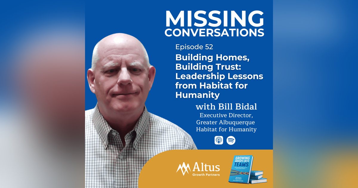 Episode #52: Building Homes, Building Trust: Leadership Lessons from Habitat for Humanity Episode #52: Building Homes, Building Trust: Leadership Lessons from Habitat for Humanity