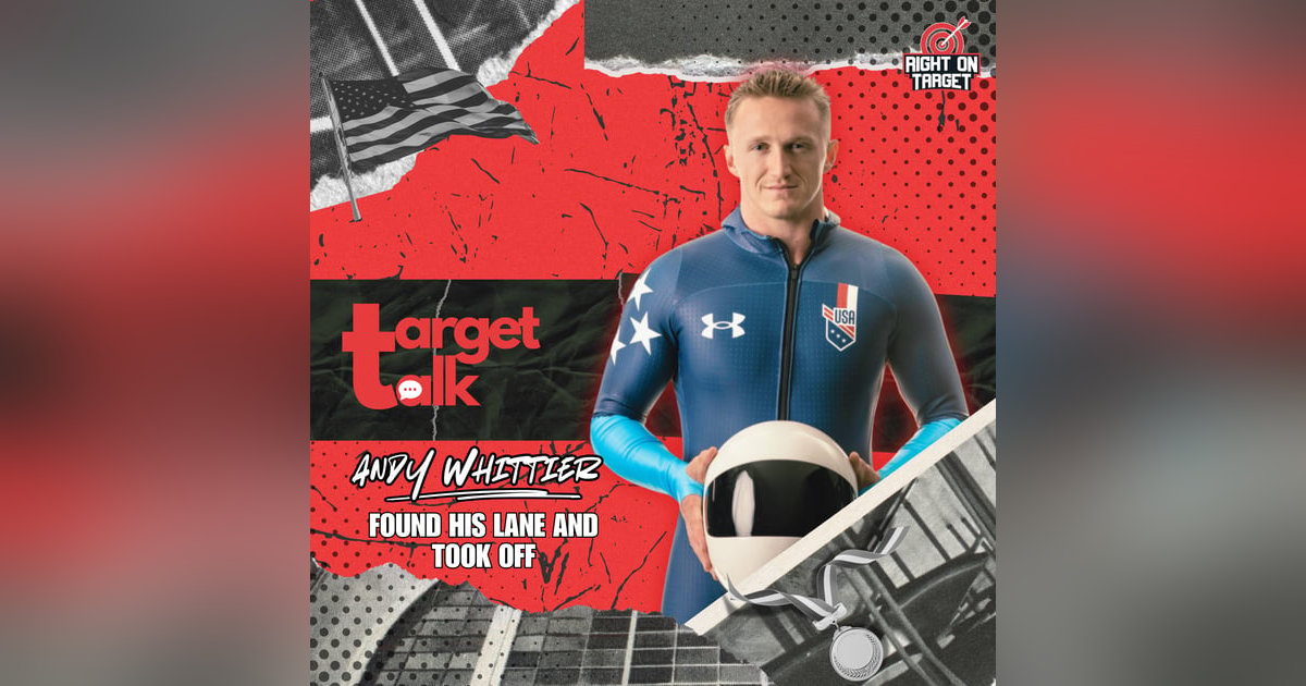 Target Talk: Andy Whittier Found His Lane and Took Off Target Talk: Andy Whittier Found His Lane and Took Off