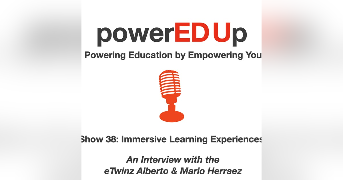 Show 38: Immersive Learning Experiences Show 38: Immersive Learning Experiences