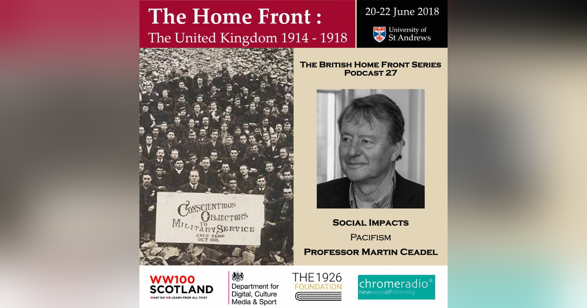 THE BRITISH HOME FRONT 27 | Pacifism - Martin Ceadel THE BRITISH HOME FRONT 27 | Pacifism - Martin Ceadel