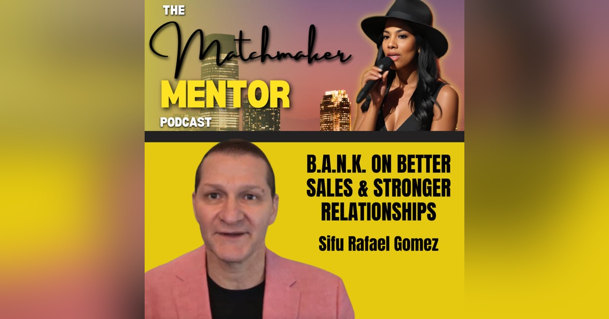 B.A.N.K. on Better Sales & Stronger Relationships B.A.N.K. on Better Sales & Stronger Relationships
