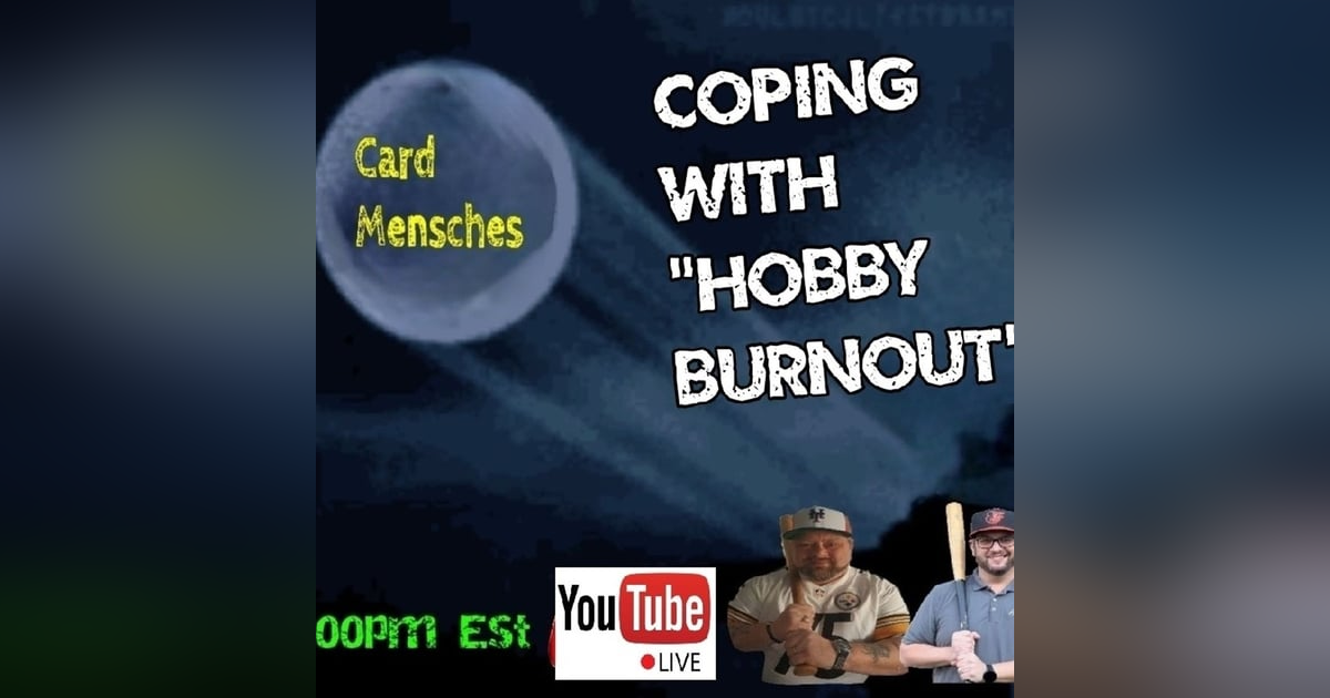 Card Mensches E25 "Coping with Hobby Burnout" Card Mensches E25 "Coping with Hobby Burnout"