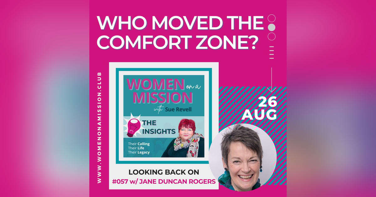 #058: Looking back on "Who Moved The Comfort Zone?" with Jane Duncan Rogers #058: Looking back on "Who Moved The Comfort Zone?" with Jane Duncan Rogers