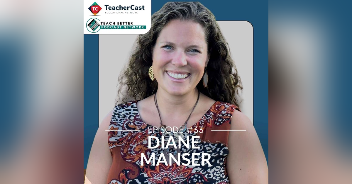 Teaching Is Emotional, I Didn’t Sign Up For This! – A Conversation with Diane Manser Teaching Is Emotional, I Didn’t Sign Up For This! – A Conversation with Diane Manser