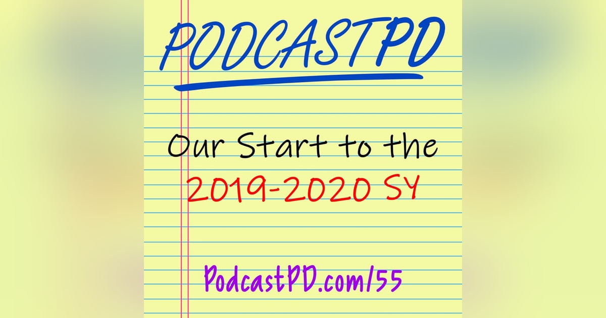 Our Start to the 2019-2020 School Year - PPD055 Our Start to the 2019-2020 School Year - PPD055