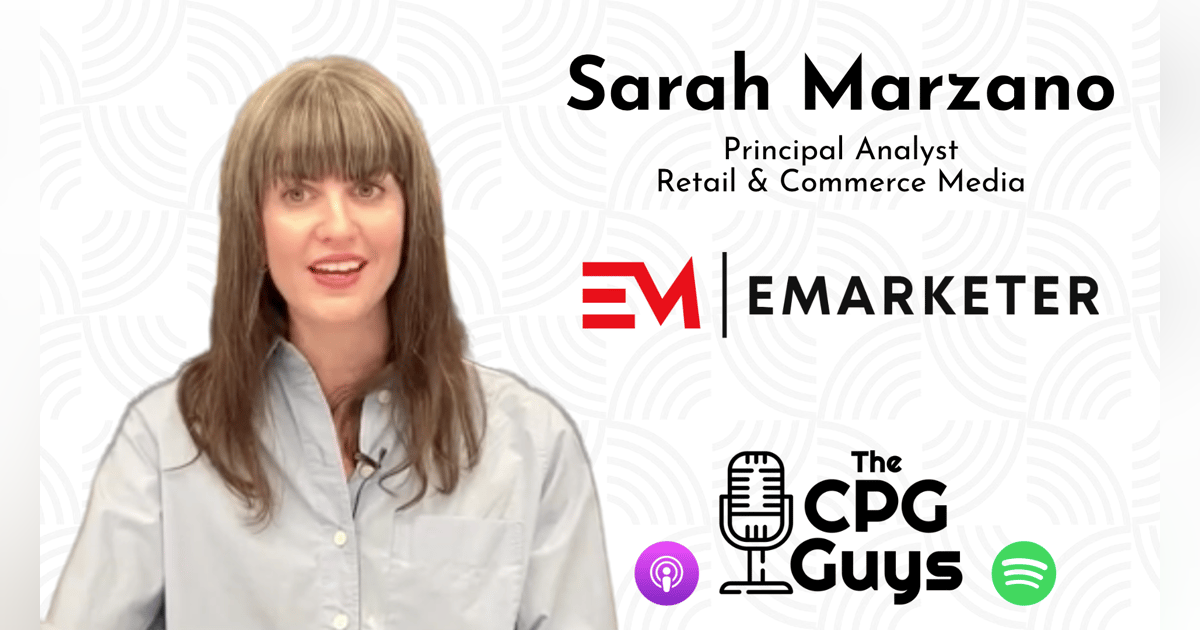 Retail Media Trends, Benchmarks and Leadership with EMarketer's Sarah Marzano Retail Media Trends, Benchmarks and Leadership with EMarketer's Sarah Marzano