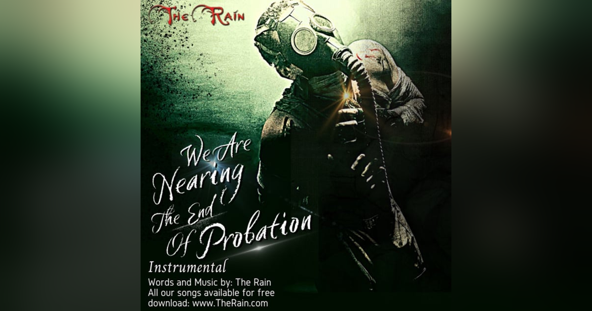 We Are Nearing The End Of Probation - Instrumental We Are Nearing The End Of Probation - Instrumental