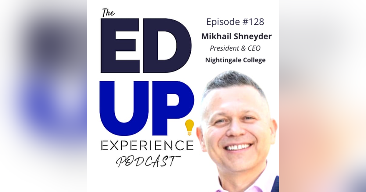 128: Supply & Demand Control of Nursing - with Mikhail Shneyder, President & CEO, Nightingale College 128: Supply & Demand Control of Nursing - with Mikhail Shneyder, President & CEO, Nightingale College