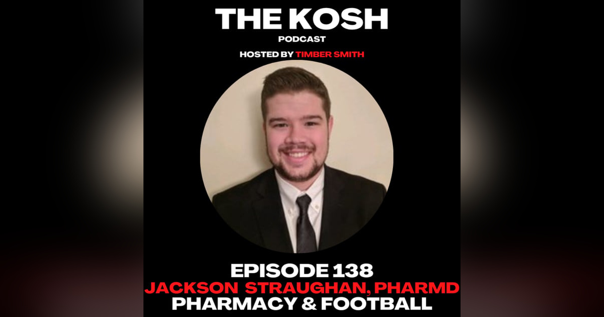 Episode 138: Jackson Straughan, PharmD - Pharmacy & Football Episode 138: Jackson Straughan, PharmD - Pharmacy & Football