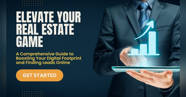 image for Elevate Your Real Estate Game: A Comprehensive Guide to Boosting Your Digital Footprint and Finding Leads Online