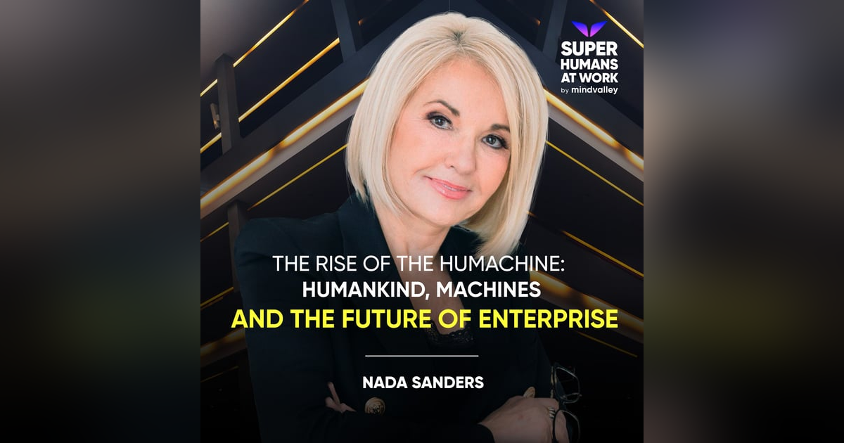 The Rise of The Humachine: Humankind, Machines, and the Future of Enterprise - Nada Sanders The Rise of The Humachine: Humankind, Machines, and the Future of Enterprise - Nada Sanders