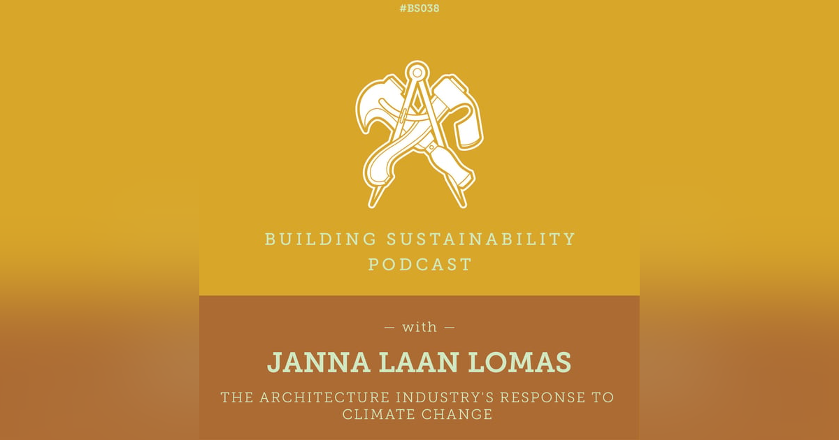 How will architects respond to climate change? - Janna Laan Lomas - BS038 How will architects respond to climate change? - Janna Laan Lomas - BS038