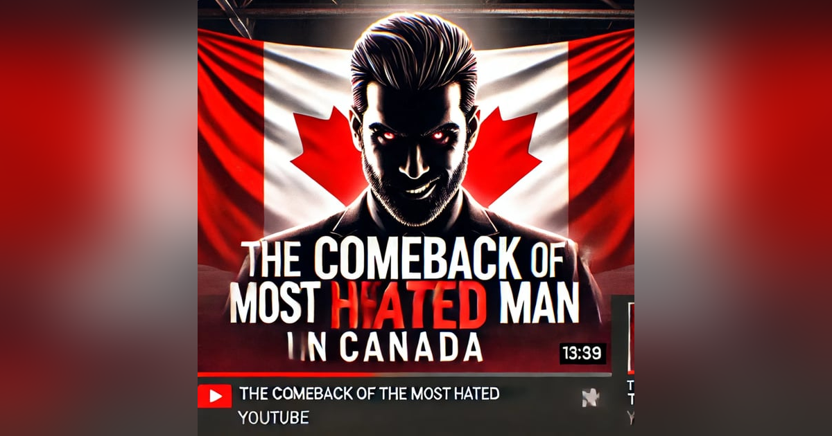 The Comeback of the Most HATED Man in Canada | COA Episode 220 The Comeback of the Most HATED Man in Canada | COA Episode 220
