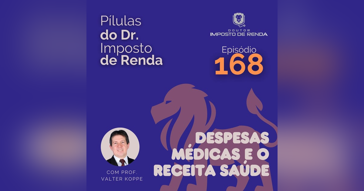 PDIR Ep. 168 – Despesas médicas e o Receita Saúde PDIR Ep. 168 – Despesas médicas e o Receita Saúde