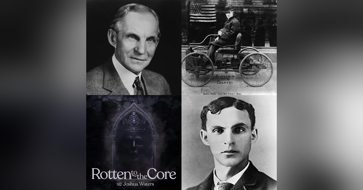 56: Henry Ford: The Dark Side of an Automotive Icon 56: Henry Ford: The Dark Side of an Automotive Icon