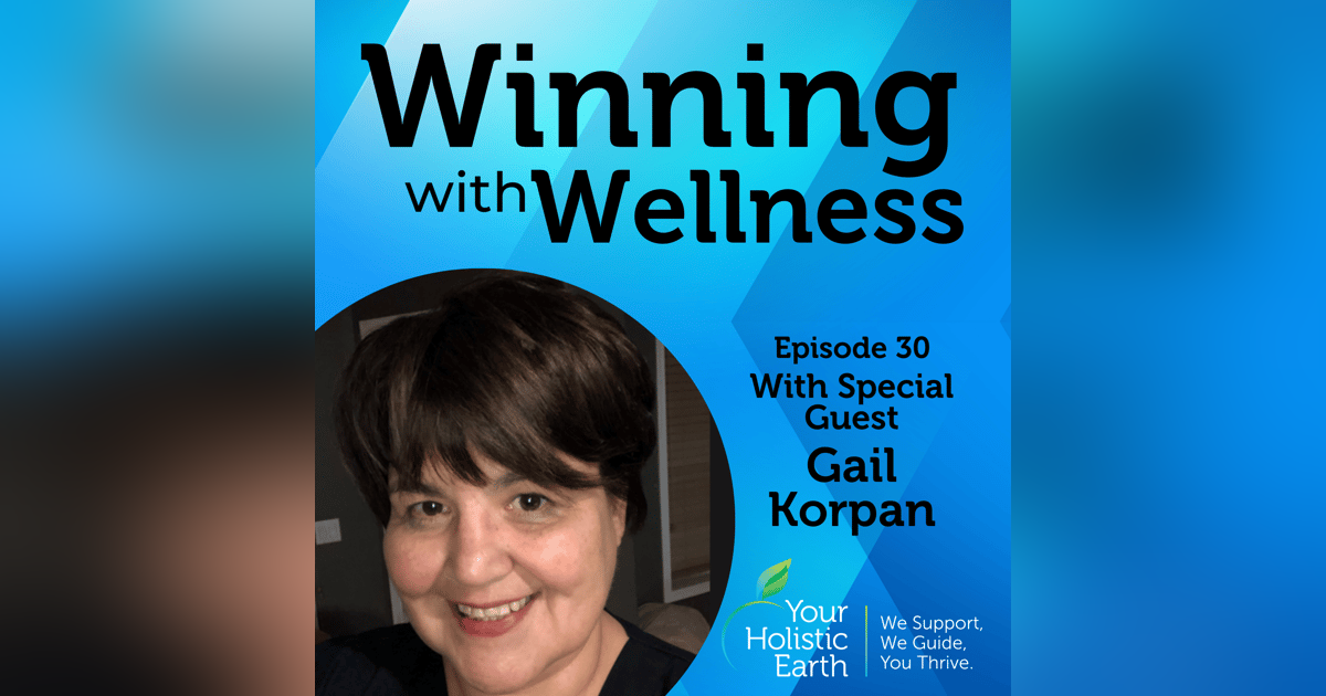 EP30: Workplace Wellness with Gail Korpan EP30: Workplace Wellness with Gail Korpan