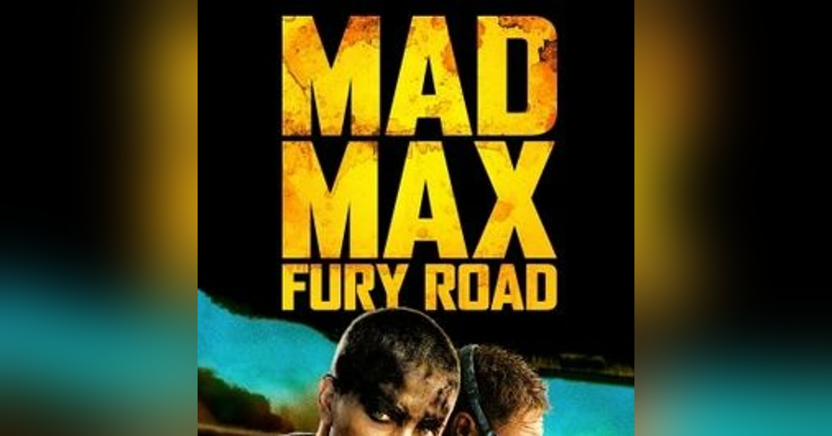 I Just Watched - Mad Max: Fury Road I Just Watched - Mad Max: Fury Road