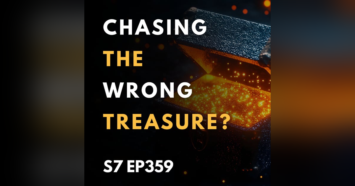 Chasing the Wrong Treasure? Chasing the Wrong Treasure?