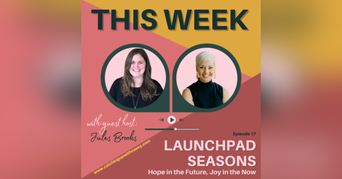Launchpad Seasons: Hope in the Future, Joy in the Now Launchpad Seasons: Hope in the Future, Joy in the Now