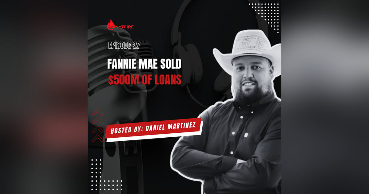 #27- Fannie Mae Sold $500M of Loans #27- Fannie Mae Sold $500M of Loans