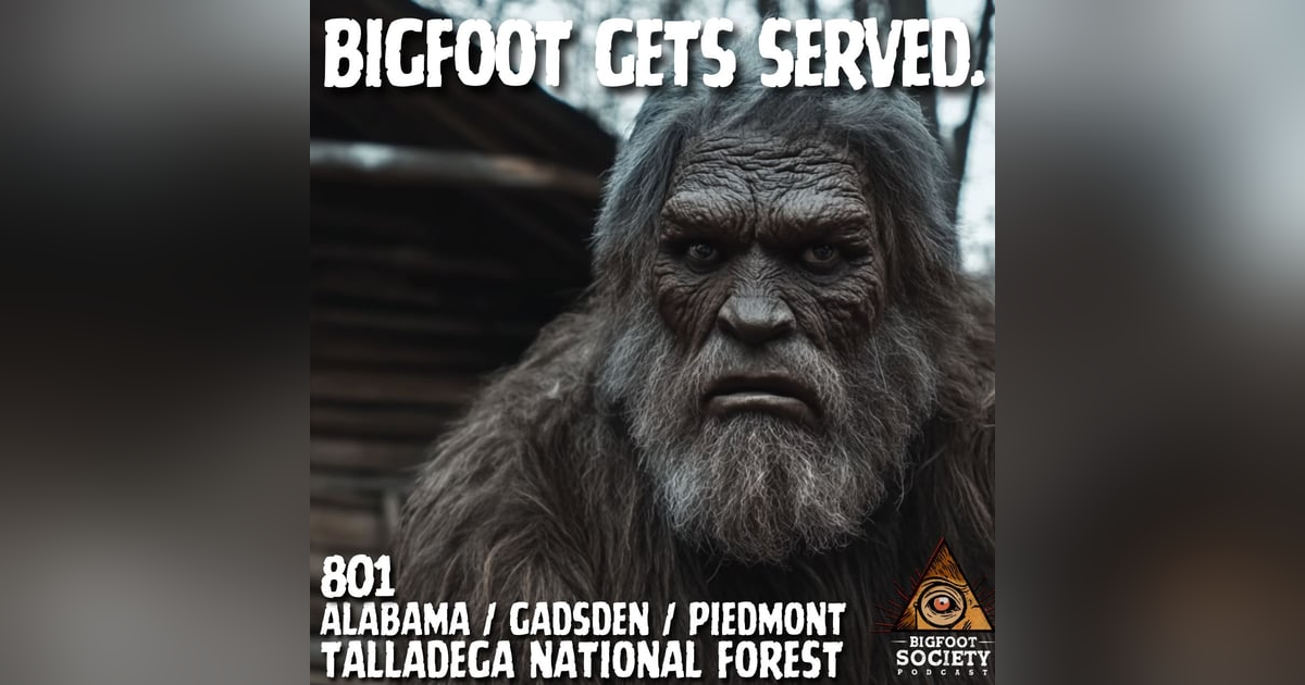 Bigfoot Gets Served!| Alabama Bigfoot Gets Served!| Alabama
