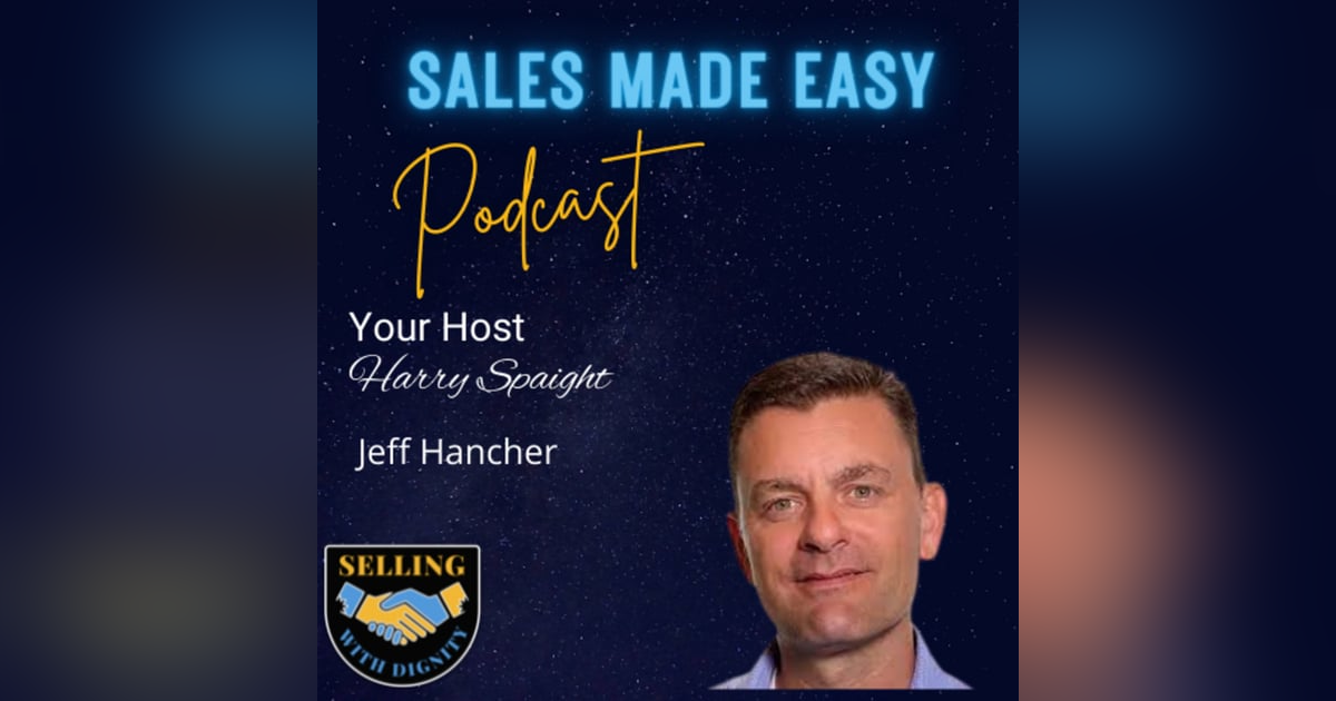 The Road From Driving a Truck to Driving Sales and Leadership with Jeff Hancher The Road From Driving a Truck to Driving Sales and Leadership with Jeff Hancher