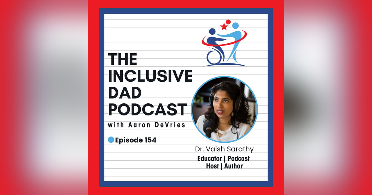 154 - Beyond Presuming Competence: Seeing Every Learner’s Brilliance with Dr. Vaish Sarathy 154 - Beyond Presuming Competence: Seeing Every Learner’s Brilliance with Dr. Vaish Sarathy